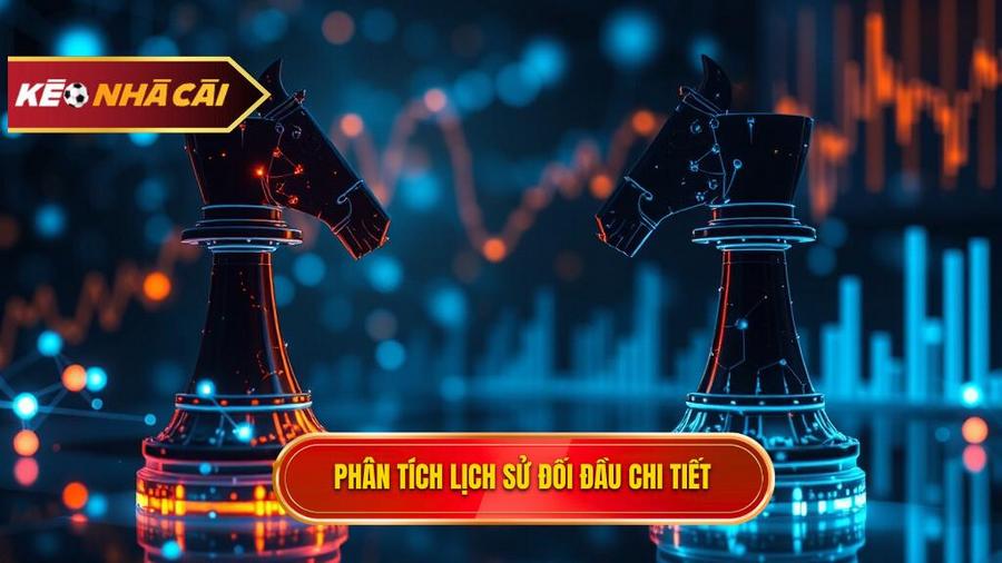 Phân tích đa chiều về lịch sử đối đầu