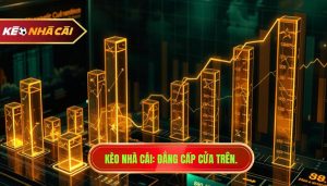 Thống kê gần đây nghiêng về cửa trên: Phân tích từ KÈO NHÀ CÁI